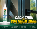Cách chọn cửa nhôm Xingfa phù hợp cho từng loại nhà