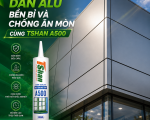 Tại Sao Dán Alu Bằng Keo TSHAN A500 Lại Là Giải Pháp Tối Ưu Giúp Chống Ăn Mòn Và Bền Bỉ Theo Thời Gian?