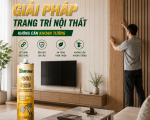 Keo TSHAN 9800 Bond Nội Thất. Bí Quyết Thay Đổi Diện Mạo Nhà Cửa Trong Phút Chốc