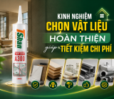 Kinh nghiệm chọn vật liệu hoàn thiện giúp tiết kiệm chi phí mà vẫn đảm bảo chất lượng công trình