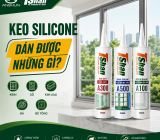 Keo Silicone Dán Được Những Gì? Hướng Dẫn Chọn Keo Tshan Chuẩn Cho Từng Vật Liệu