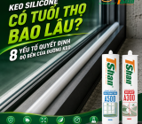 Keo Silicone Có Tuổi Thọ Bao Lâu? 8 Yếu Tố Quyết Định Độ Bền Của Đường Keo